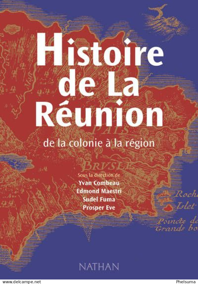 RARE - De La REUNION - Histoire De La Reunion De La Colonie A La Région - Outre-Mer