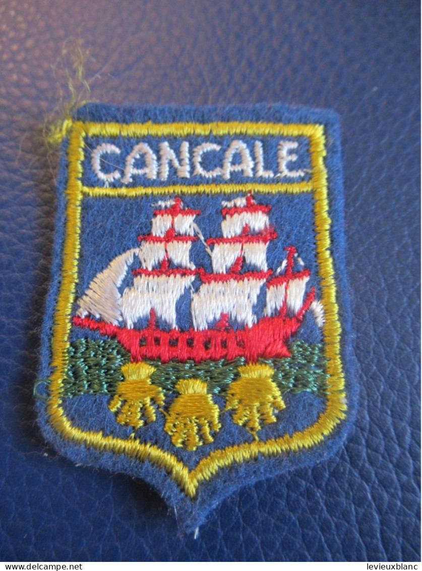 Ecusson Tissu Ancien/CANCALE/ Ille Et Vilaine/ Bretagne/ Vers  1970-1990                 ET485 - Patches