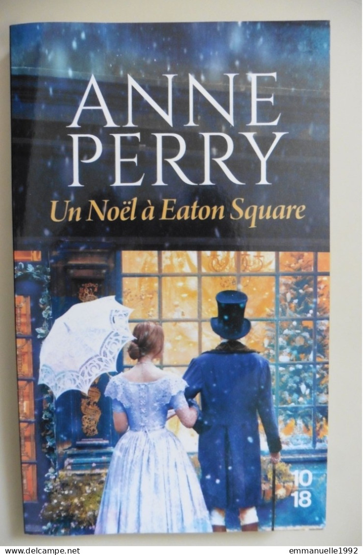 Livre Un Noël à Eaton Square D'Anne Perry 2022 Série Pitt - édition Poche 10-18 - 10/18 - Grands Détectives