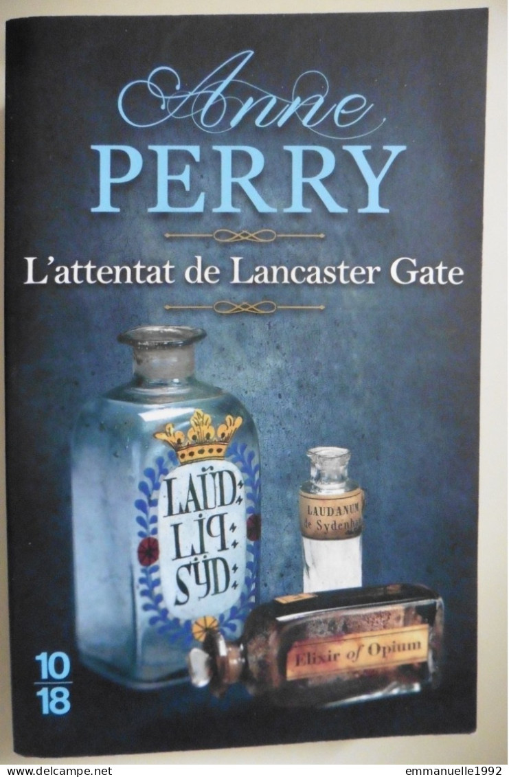 Livre L'attentat De Lancaster Gate D'Anne Perry 2018 Série Thomas Pitt - Edition 10-18 Policier Polar Historique - 10/18 - Bekende Detectives