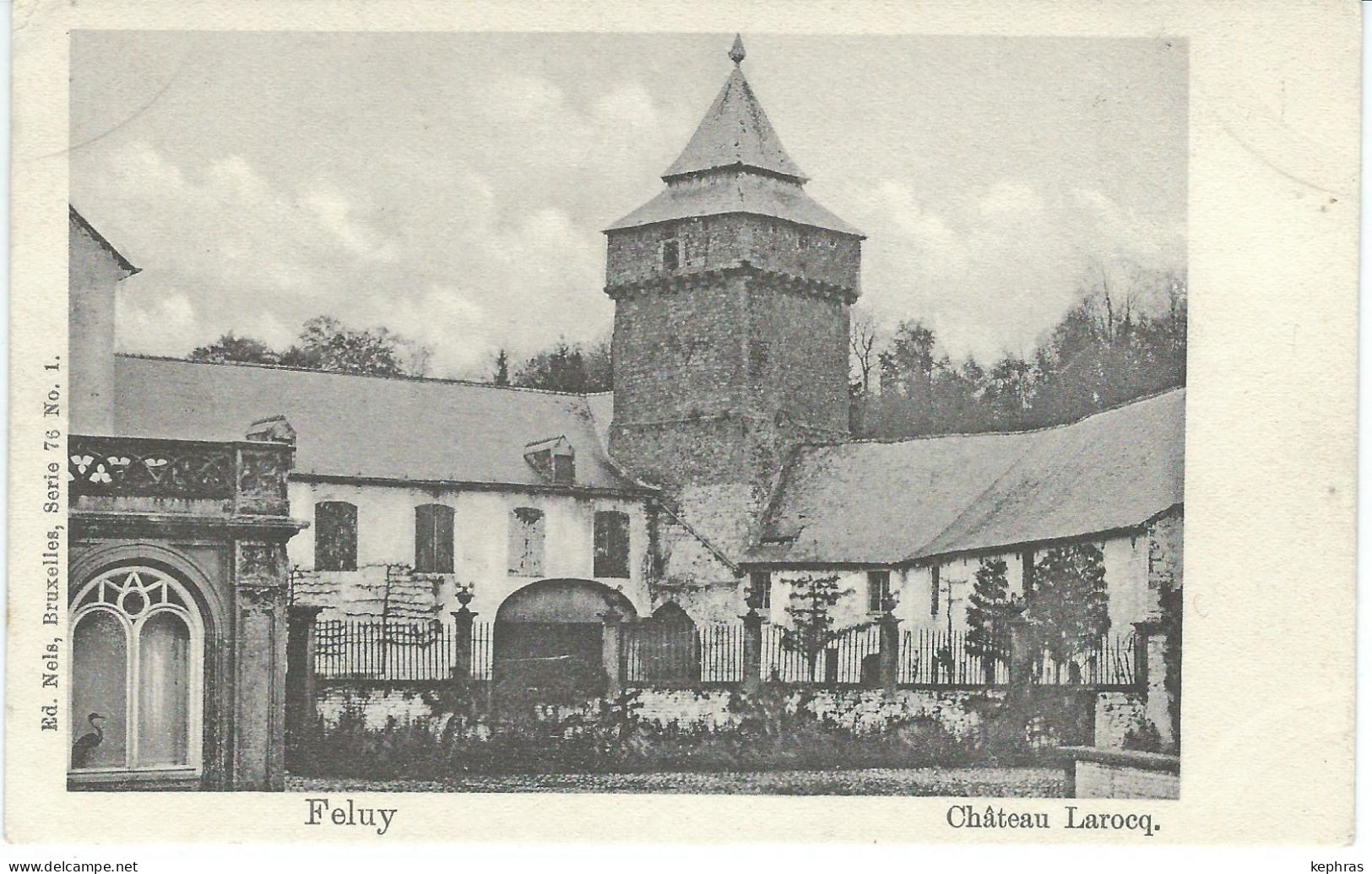 FELUY : Château Larocq - Nels Sértie 76 N°1 - Cachet De La Poste 1901 - Seneffe
