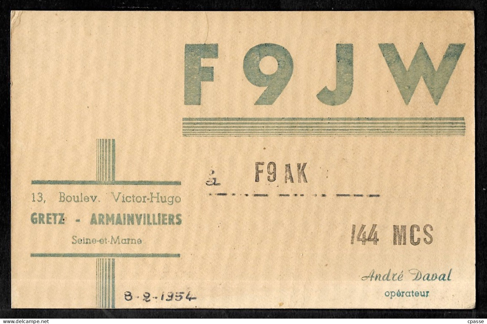 1954 Carte QSL F9JW Opérateur André Daval 77 GRETZ-ARMAINVILLIERS Bd Victor Hugo - Andere & Zonder Classificatie
