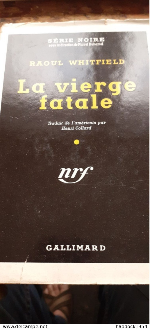 La Vierge Fatale RAOUL WHITFIELD Gallimard 1951 - Série Noire