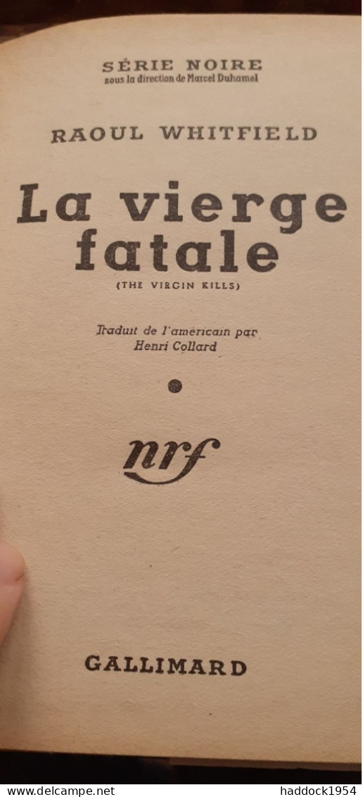 La Vierge Fatale RAOUL WHITFIELD Gallimard 1951 - Série Noire