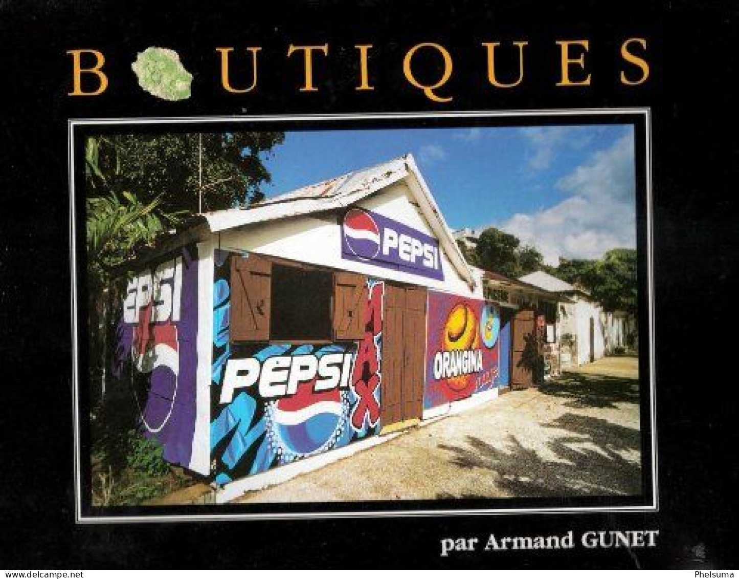 De La Réunion - BOUTIQUES Par Armand GUNET - Outre-Mer