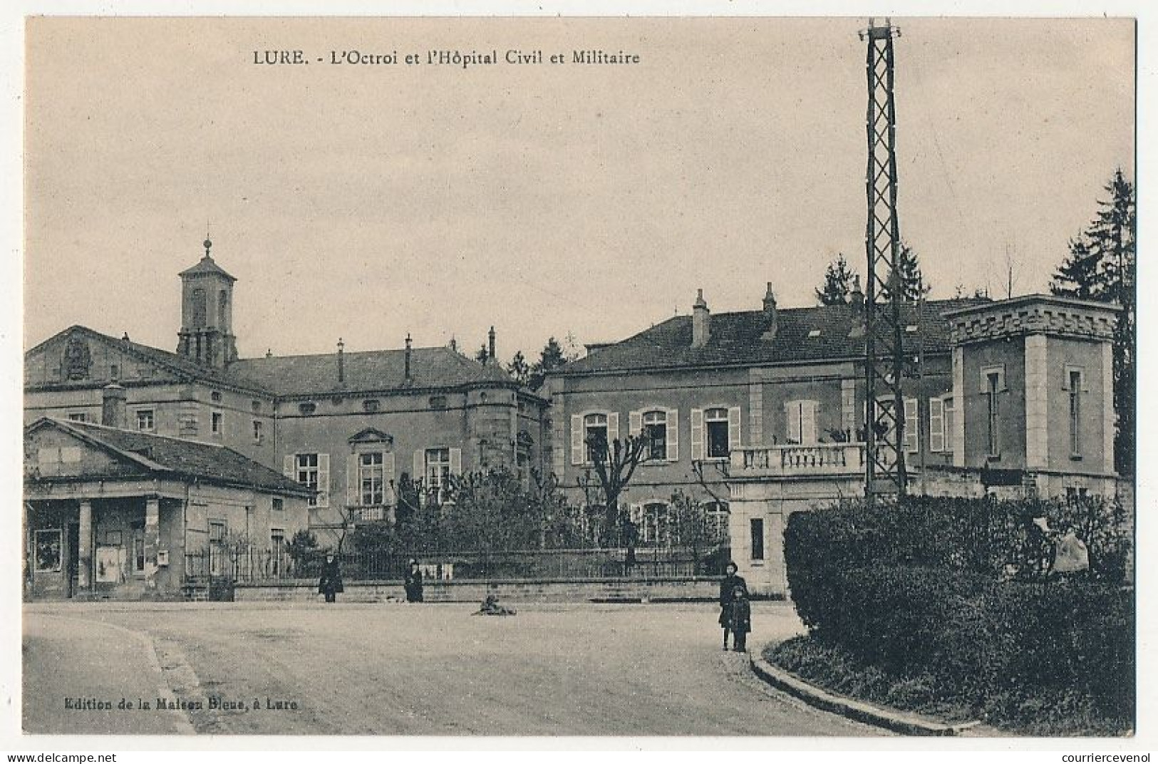 CPA - LURE (Haute-Saône) - L' Octroi Et L' Hôpital Civil Et Militaire - Lure