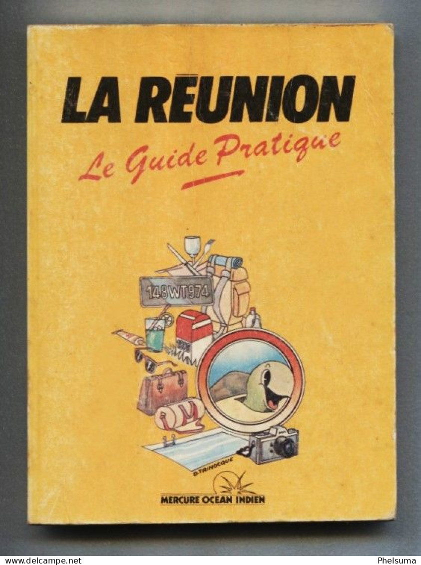 RARE - De La REUNION - La Réunion - Le Guide Pratique -Ed Mercure Océan Indien Par Serge HOARAU - Outre-Mer