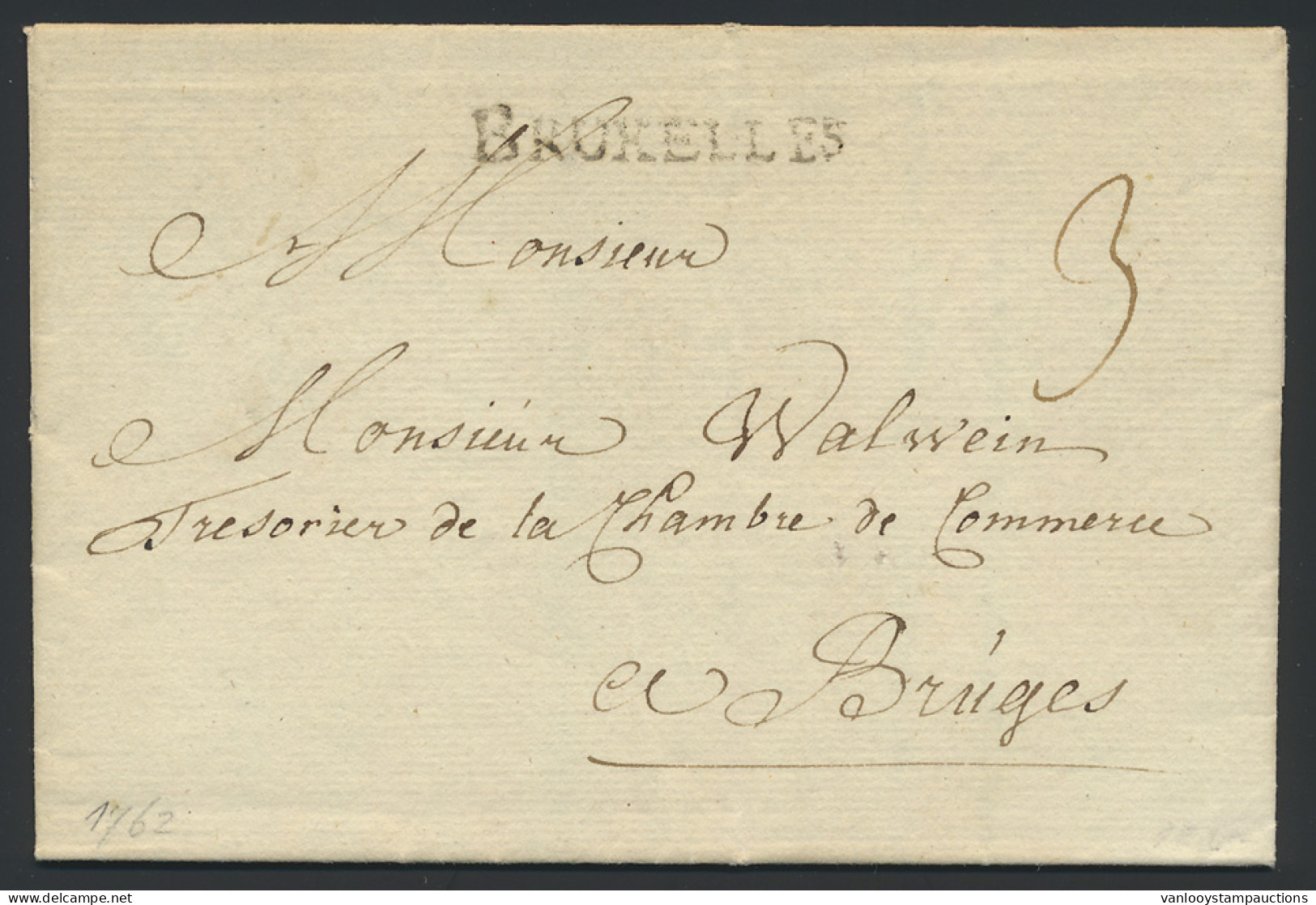 1762, Voorloper Met Inhoud Uit Brussel (zwarte Lijnstempel), Naar Bruges, Portcijfer '3' (in Inkt), Zm. - 1714-1794 (Pays-Bas Autrichiens)