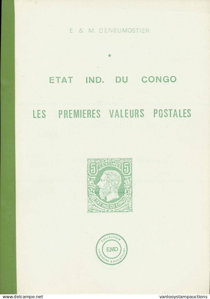 LIT Congo, Etat Ind. Du Congo, Les Premières Valeurs Postales By E. & M. Deneumostier, In 1985, Vf (113 Pages) - Sonstige & Ohne Zuordnung