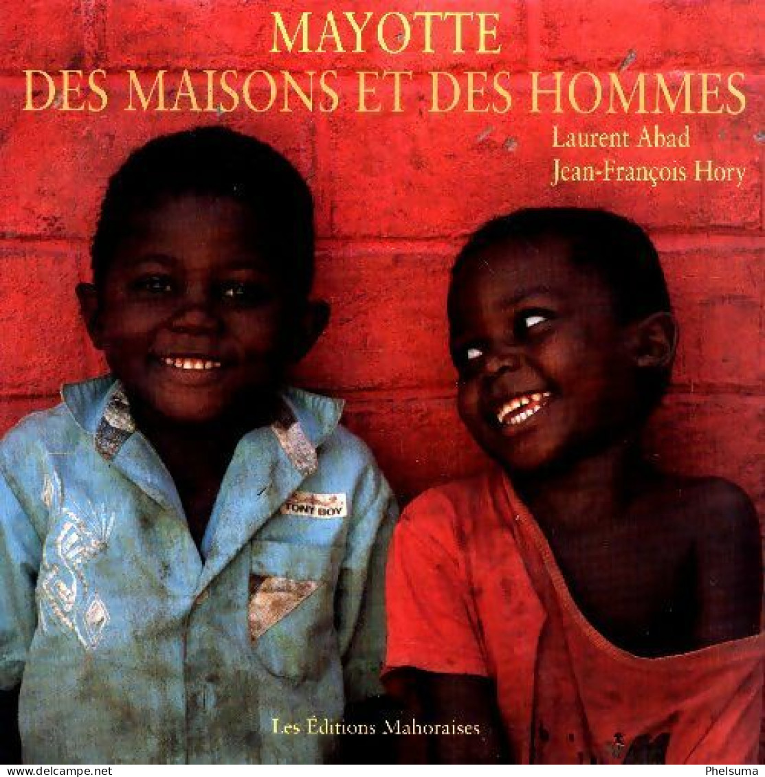 Mayotte, Des Maisons Et Des Hommes - Laurent Abad - Sociologia