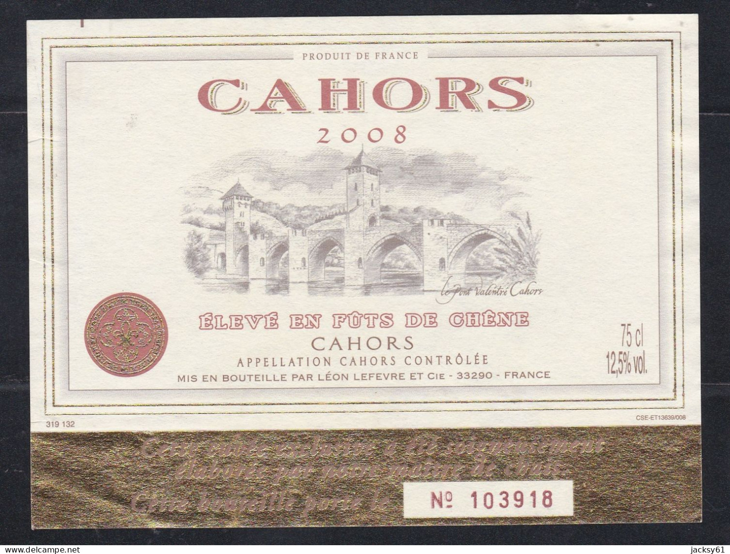 Cahors 2008 - Mis En Bouteille Par Léon Levevre Et Cie - 33290 - Cahors