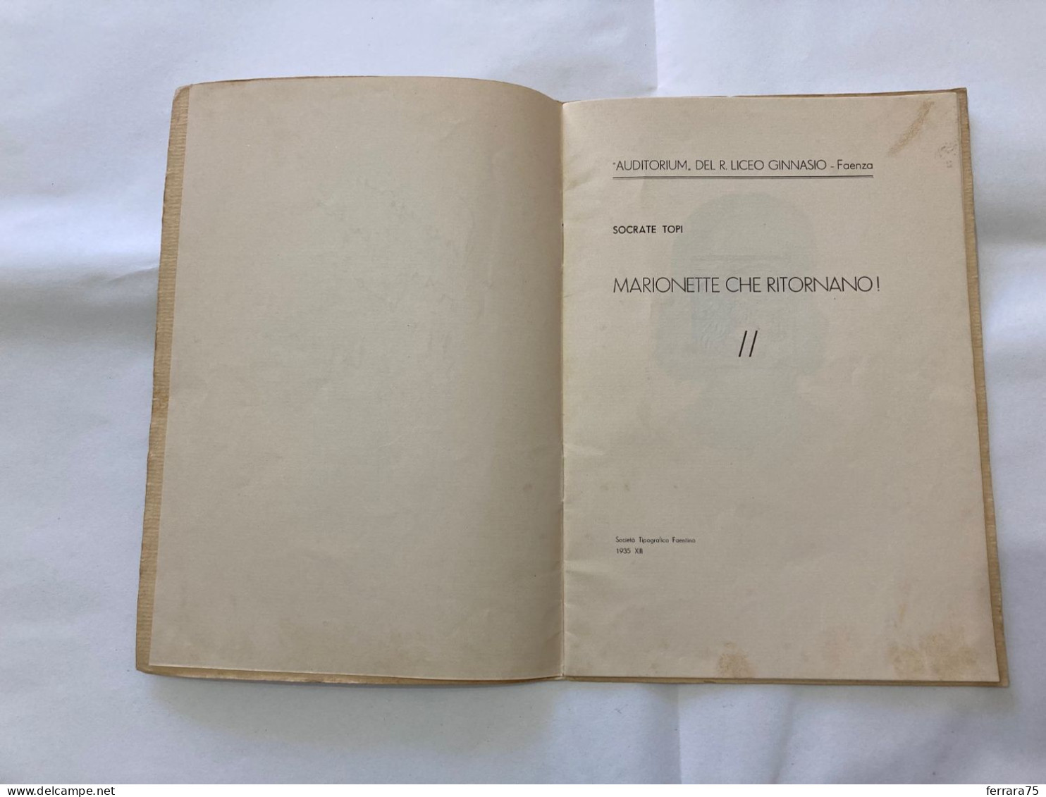 SOCRATE TOPI:MARIONETTE CHE RITORNANO.!AUTOGRAFATO- LICEO GINNASIO FAENZA 1935. - Essays, Literaturkritik