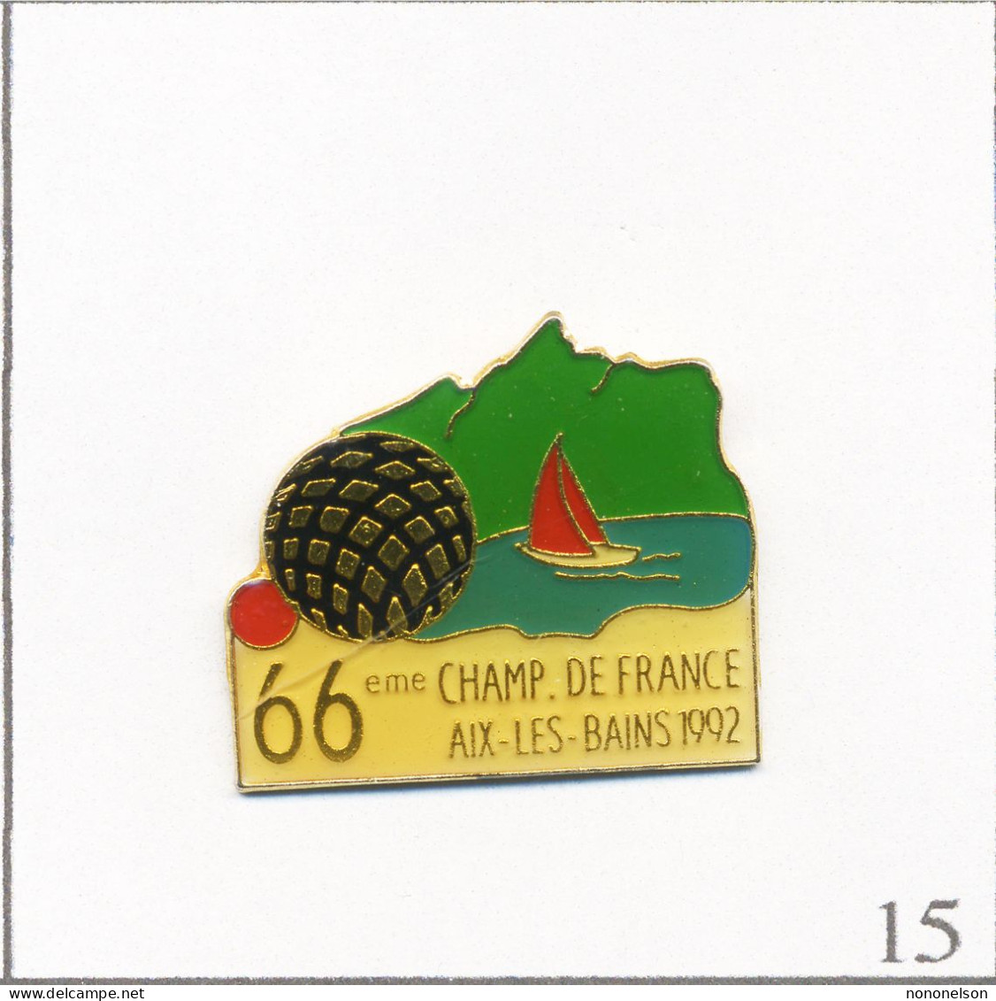 Pin's Sport - Pétanque / 66è Championnat De France 1992 à Aix Les Bains (73).  Estampillé Sopia. Epoxy. T657-15 - Boule/Pétanque