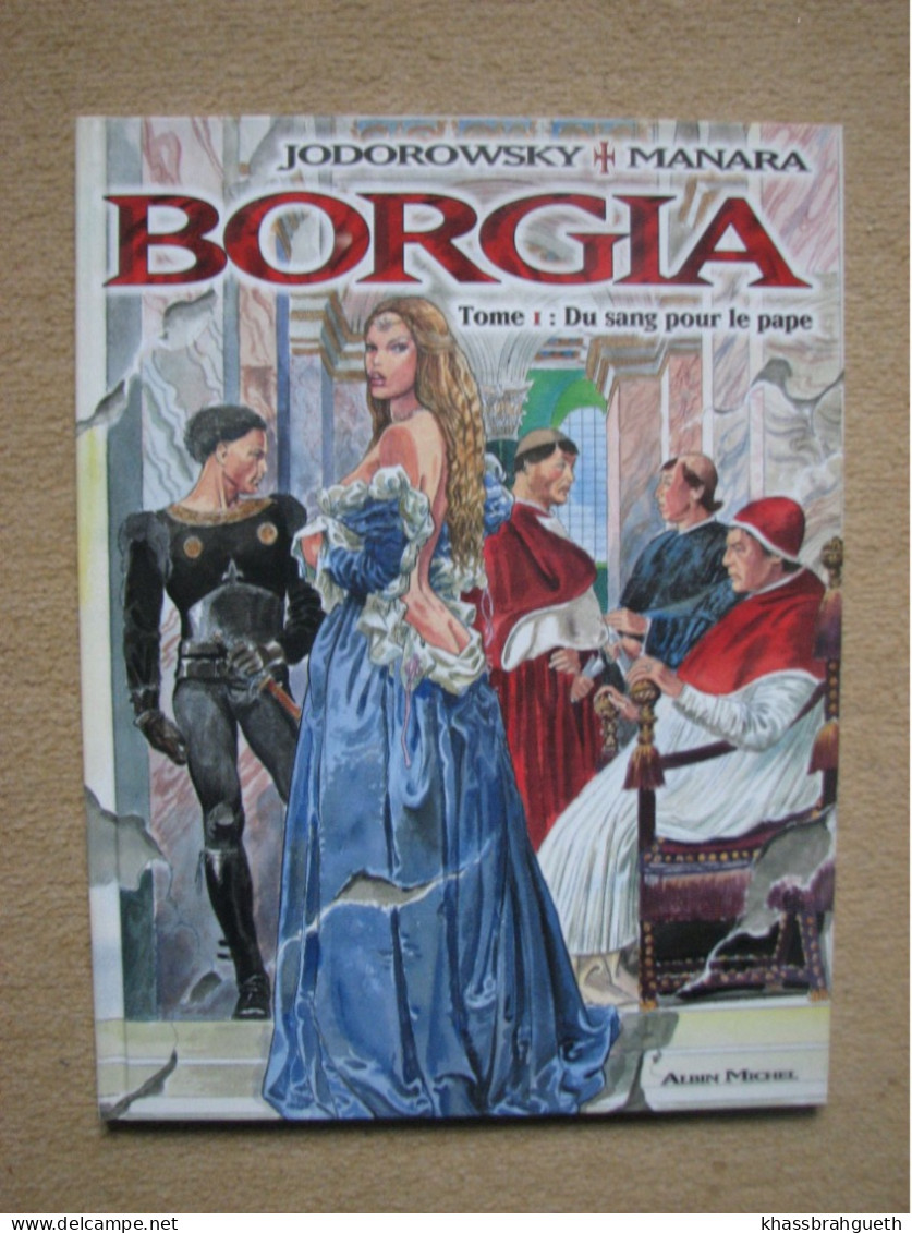 MANARA & JODOROWSKI . BORGIA T1 - ALBIN MICHEL (2006) - Manara