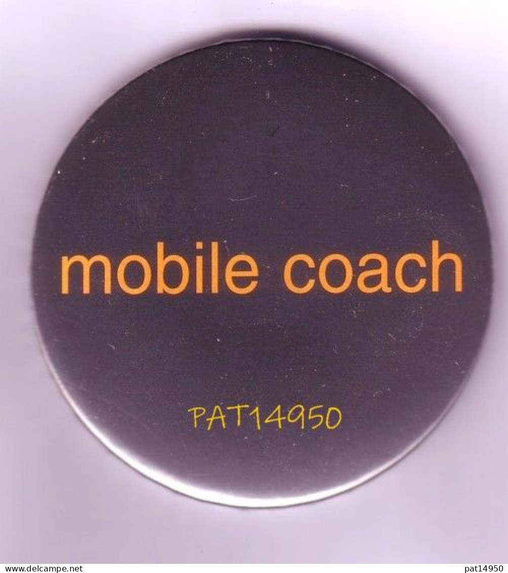 PAT14950 BADGE FRANCE TELECOM  ORANGE   MOBILE COACH - France Telecom