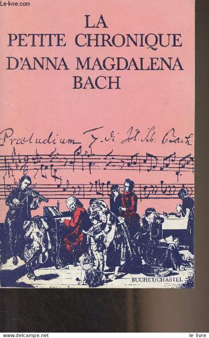 La Petite Chronique D'Anna Magdalena Bach - Collection "Musique" - Bach Anna Magdalena - 1989 - Muziek