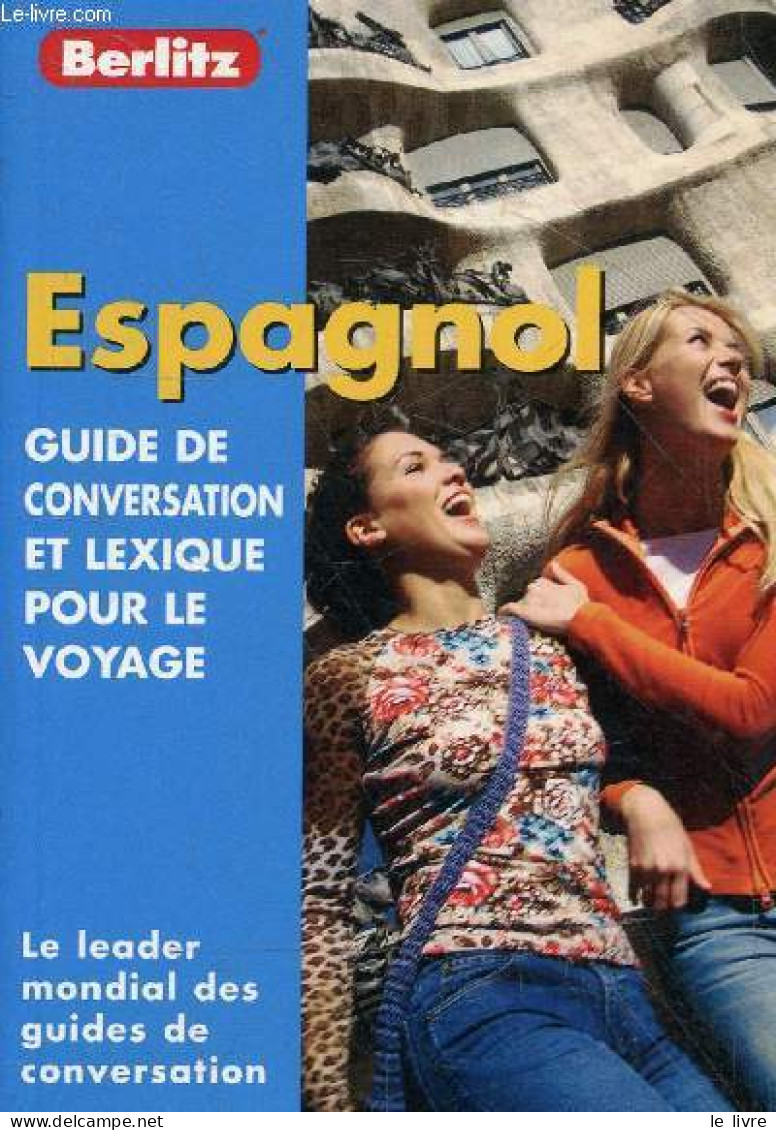 Berlitz Espagnol Guide De Conversation Et Lexique Pour Le Voyage. - Collectif - 2004 - Culture