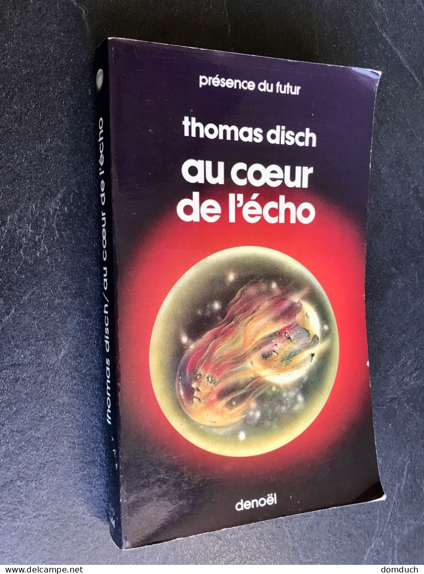PRESENCE DU FUTUR N° 144  Au Cœur De L’écho  Thomas DISCH   Editions DENOËL - 1980 - Denoël