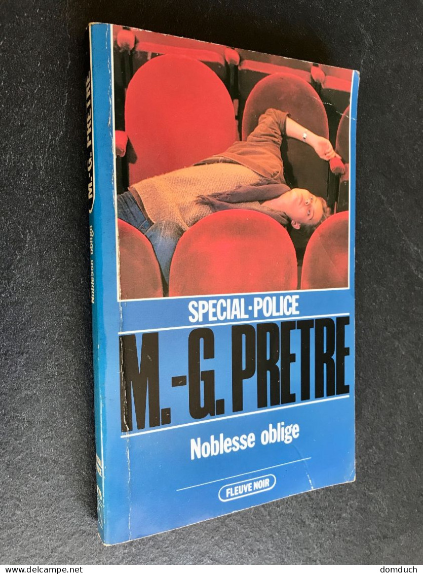 FLEUVE NOIR SPÉCIAL POLICE N° 1776  Noblesse Oblige   M. G. PRETRE  E.O. 1982 - Fleuve Noir