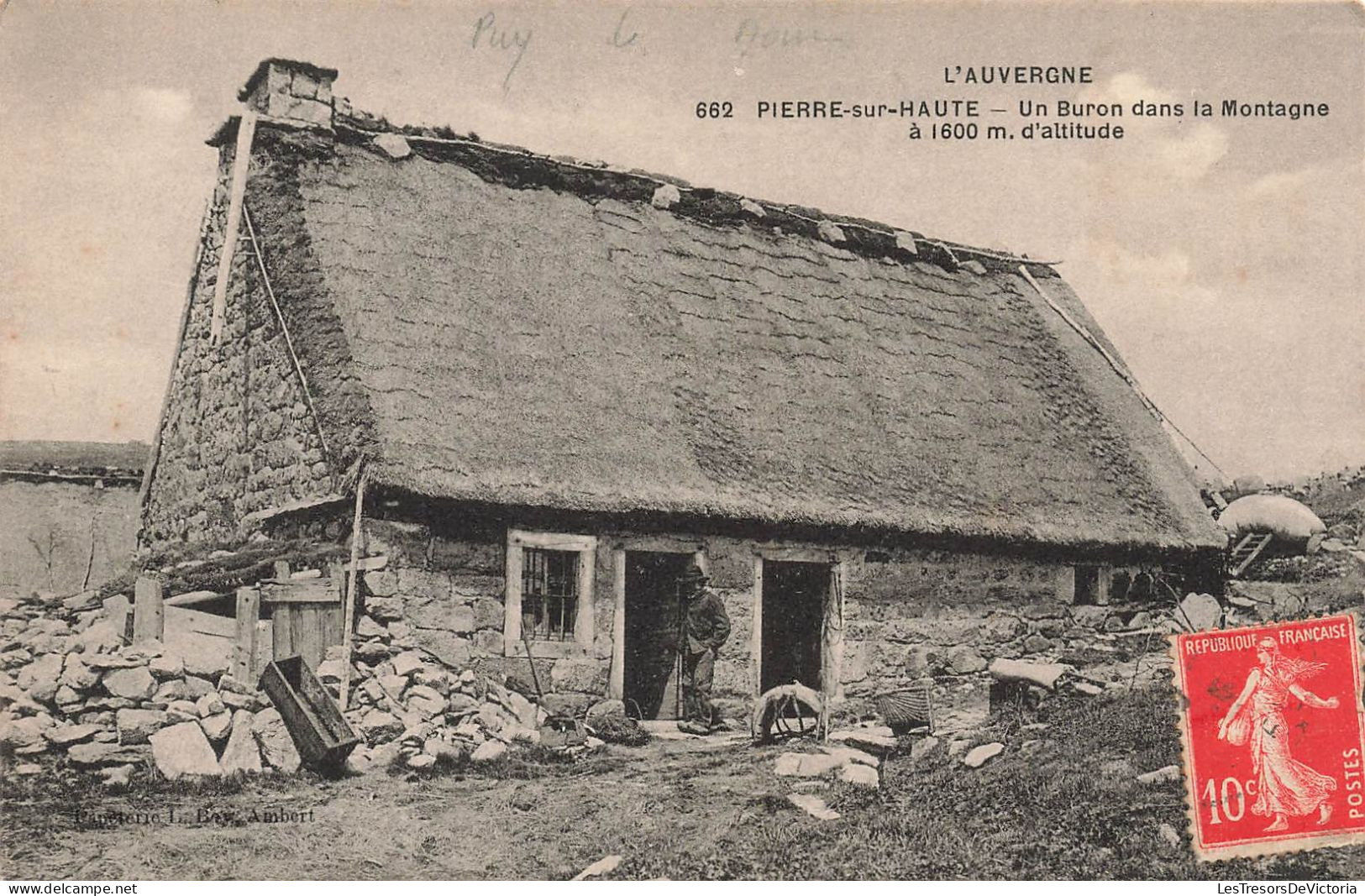 FRANCE - L'Auvergne - Pierre Sur Haute - Un Buron Dans La Montagne - Carte Postale Ancienne - Auvergne Types D'Auvergne