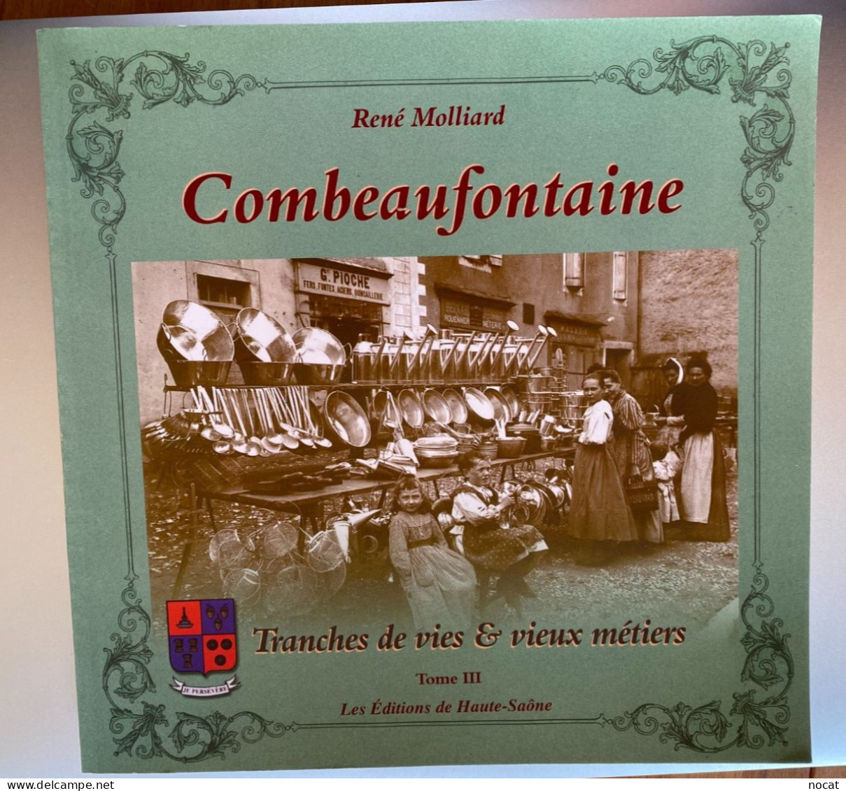 Combeaufontaine Tranches De Vie Et Vieux Métiers René Molliard Haute Saône - Franche-Comté