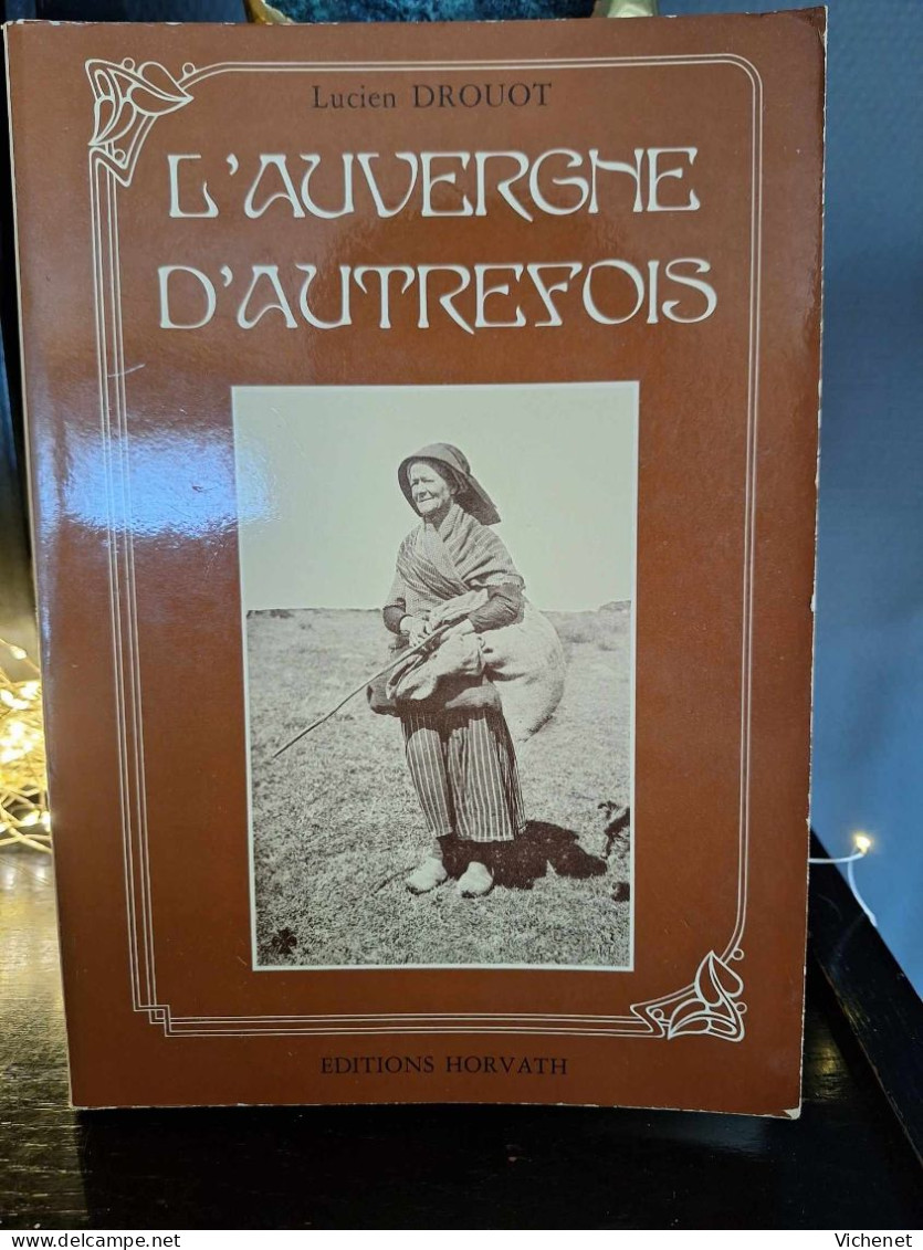 Lucien Drouot - L'Auvergne D'Autrefois - Auvergne