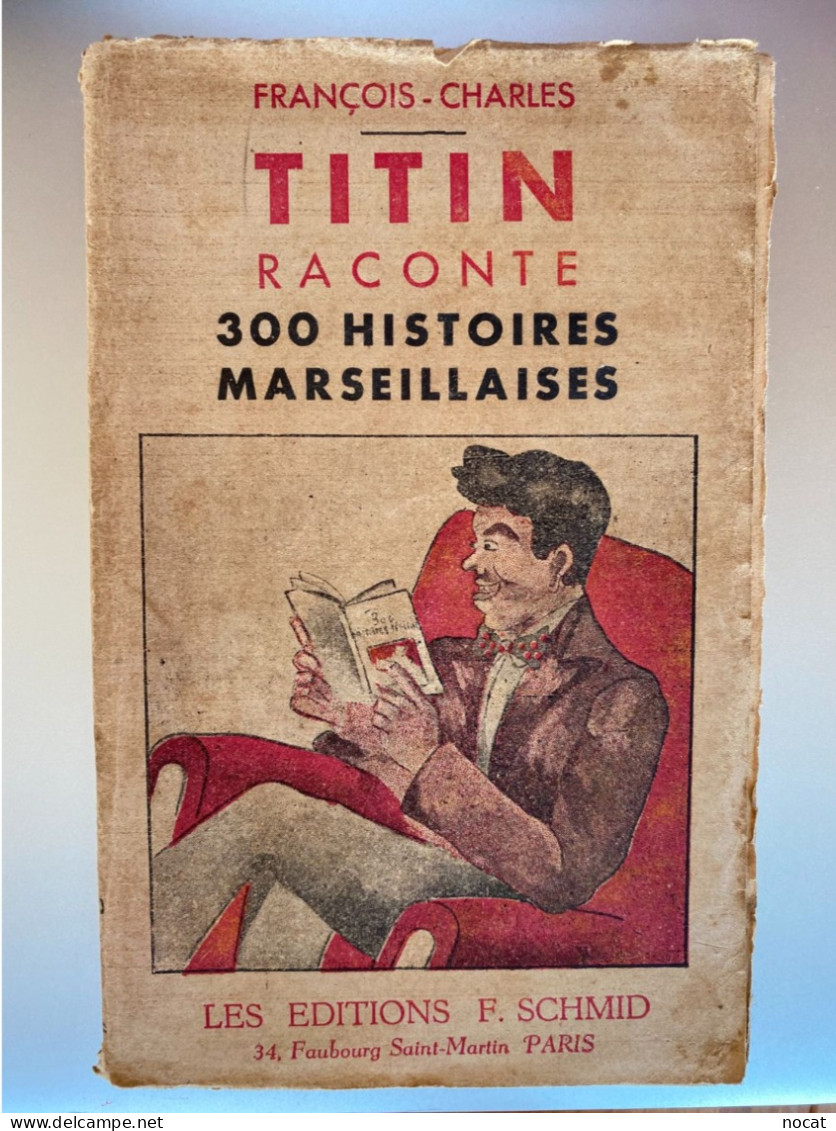 Titin Raconte 300 Histoires Marseillaises François Charles - Côte D'Azur