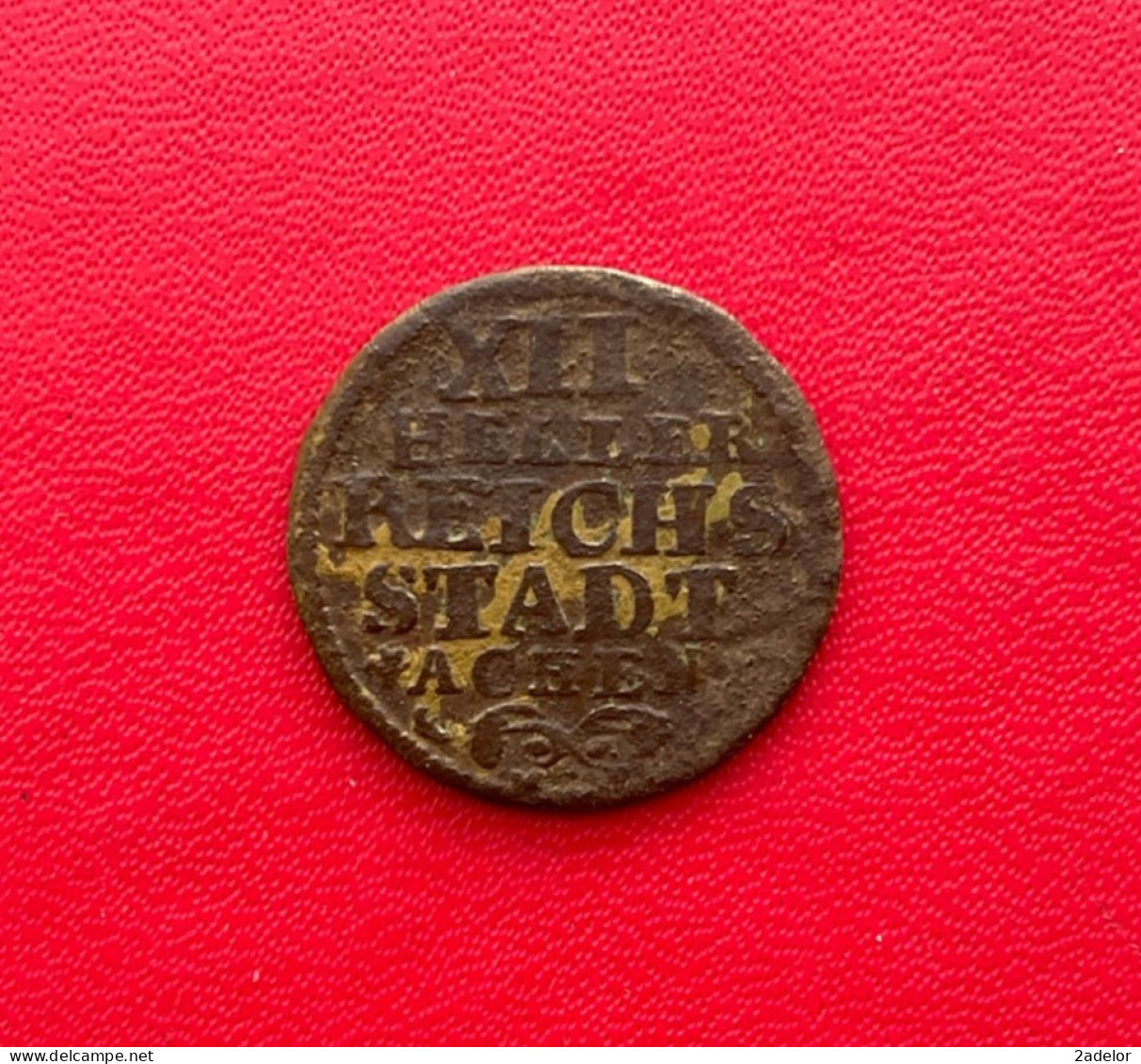 Monnaie De 12 Heller "REICHS STADT ACHEN" 1758 - Sammlungen