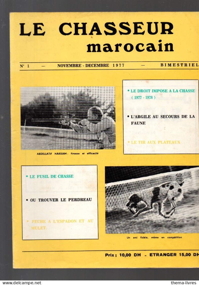 (Maroc)  Revue LE CHASSEUR MAROCAIN  N°1      Novembre  1977  (CAT6194/01) - Caza/Pezca