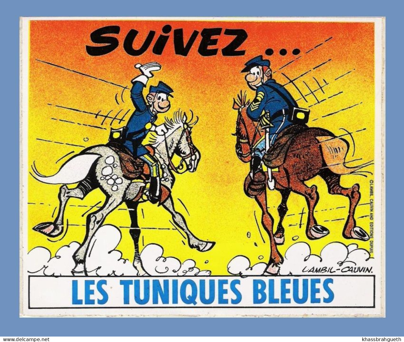 LAMBIL & CAUVIN - AUTOCOLLANT "TUNIQUES BLEUES" - SUIVEZ... (DUPUIS) - Stickers