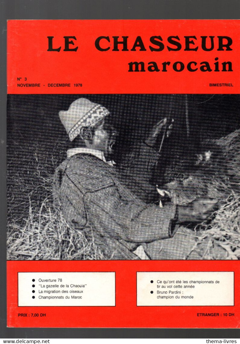 (Maroc)  Revue LE CHASSEUR MAROCAIN  N°3 Novembre1978  (CAT6194/03) - Caza/Pezca