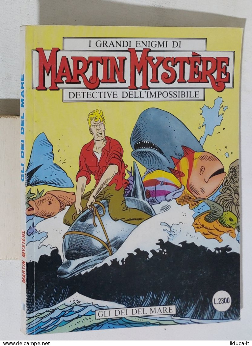 49003 MARTIN MYSTERE N. 111 - Gli Dei Del Mare - Bonelli 1991 - Bonelli