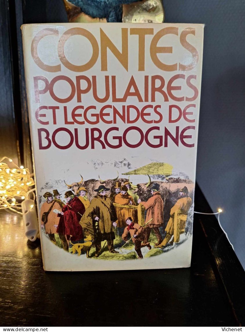 Contes Populaires Et Légendes De Bourgogne - Bourgogne