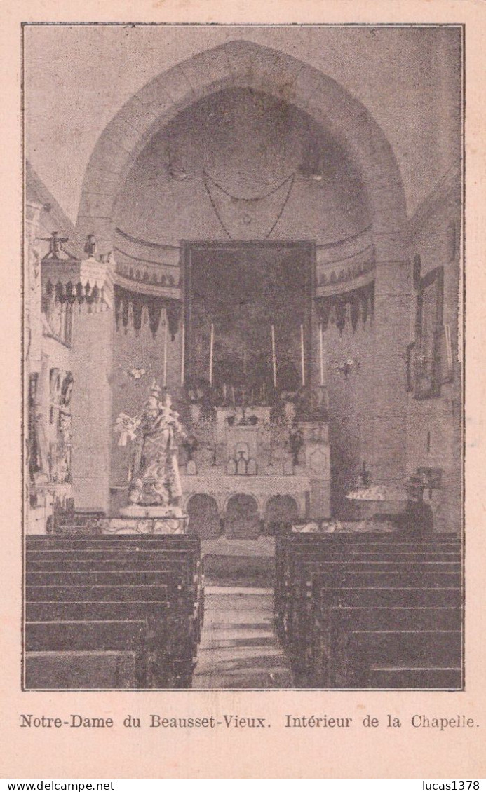 83 / NOTRE DAME DU BEAUSSET VIEUX / INTERIEUR DE LA CHAPELLE - Le Beausset