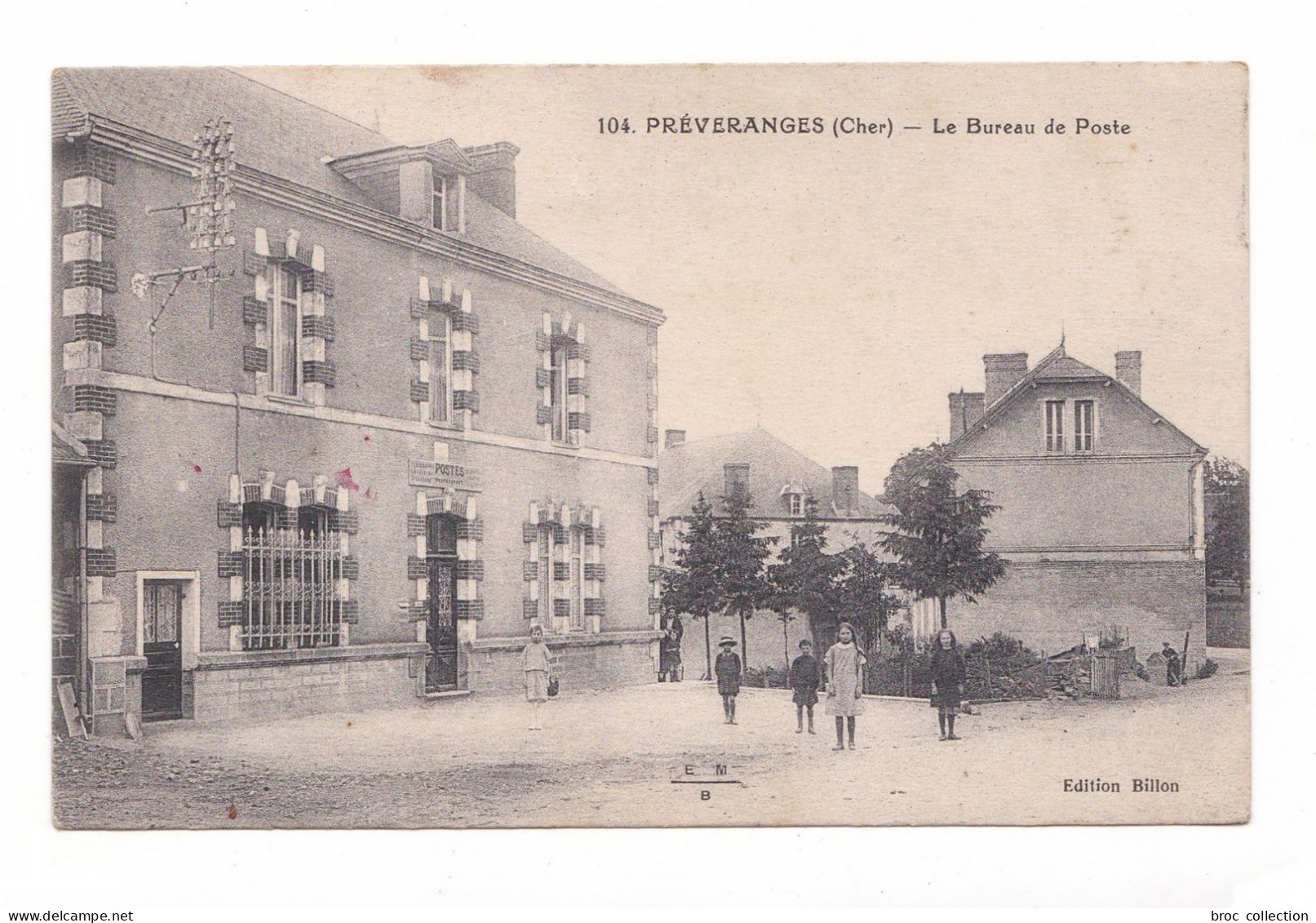 Préveranges, Le Bureau De Poste, éd. Billon - E. M. B. N° 104, Enfants - Préveranges