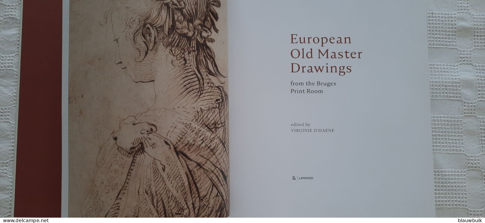 European Old Masters Drawings From The Bruges Print Room - Storia Dell'Arte E Critica