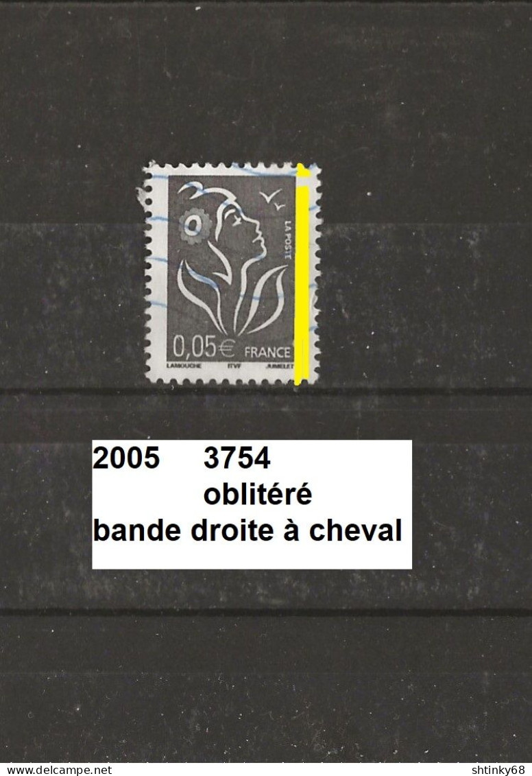 Variété De 2005 Oblitéré Y&T N° 3754 Bande Droite à Cheval - Oblitérés