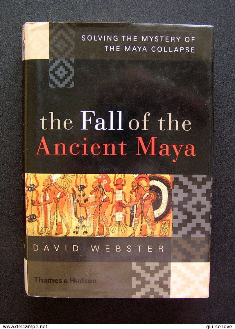 The Fall Of The Ancient Maya: Solving The Mystery Of The Maya Collapse 2002 - Cultura