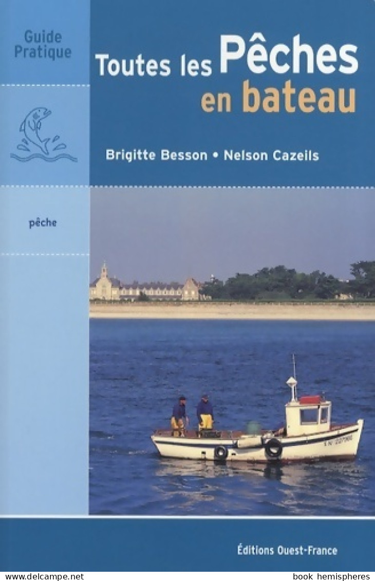 Toutes Les Pêches En Bateau De Brigitte Besson (2008) - Caza/Pezca