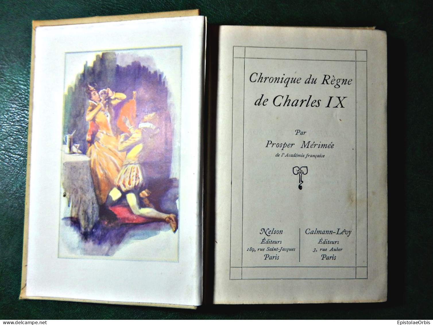 10 ROMANS AUTEURS CLASSIQUES CHRONIQUE DU REGNE DE CHARLES IX / EDITION NELSON 1932 / 1934 / 1955 - Loten Van Boeken