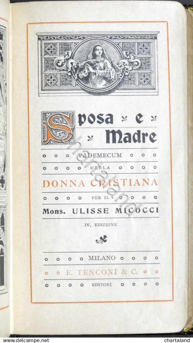 Mons. Micocci - Sposa E Madre - Vademecum Della Donna Cristiana - 1912 - Altri & Non Classificati