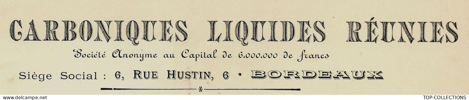 1913 INDUSTRIE FACTURE  ENTETE LES CARBONIQUES LIQUIDES REUNIES Bordeaux V.SCANS+HISTORIQUE - 1900 – 1949