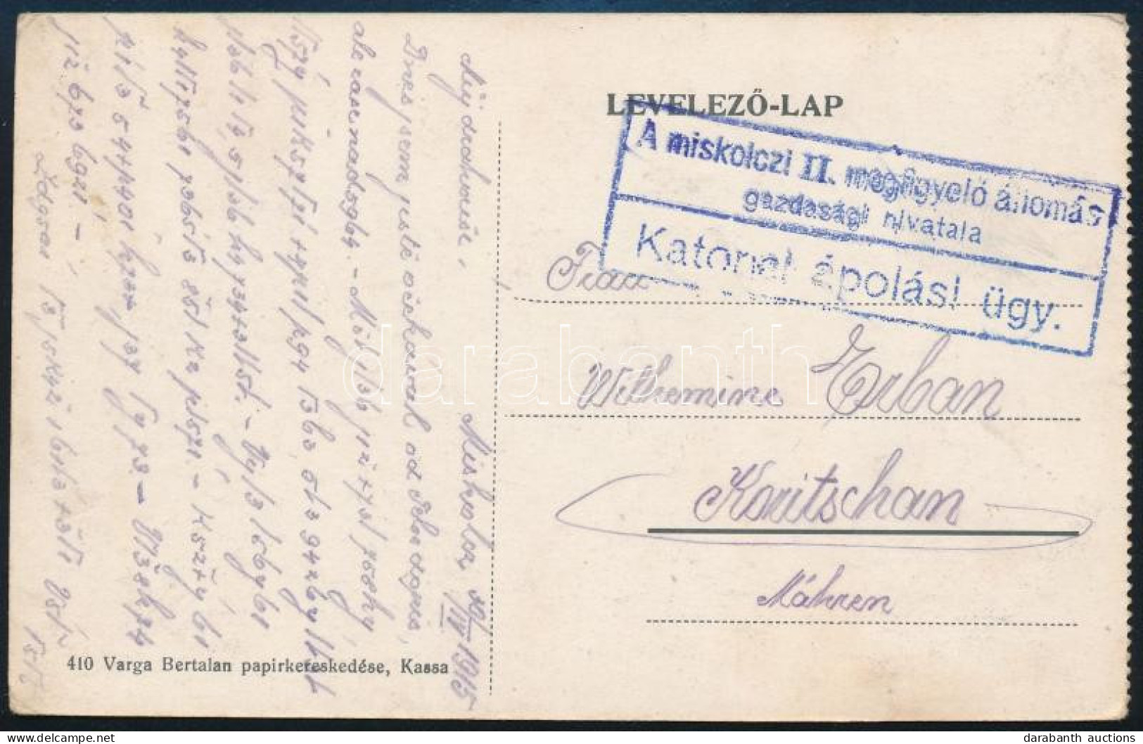 1915 Képeslap Kassa "A Miskolczi II. Megfigyelő állomás Gazdasági Hivatala/Katonai ápolási ügy." Bélyegzéssel - Otros & Sin Clasificación