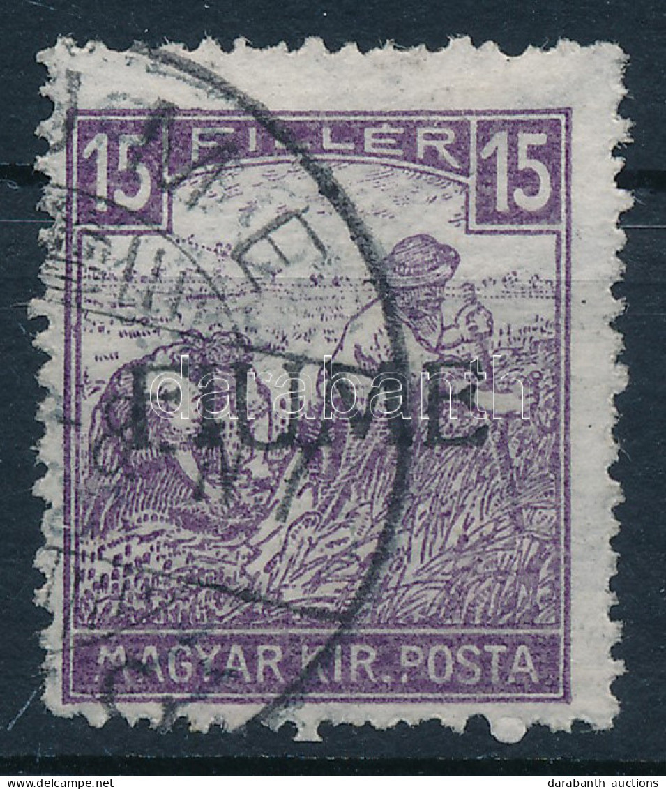 O Fiume 1918 Fehérszámú Arató 15f H II. Típus. Bodor Vizsgálójellel - Other & Unclassified