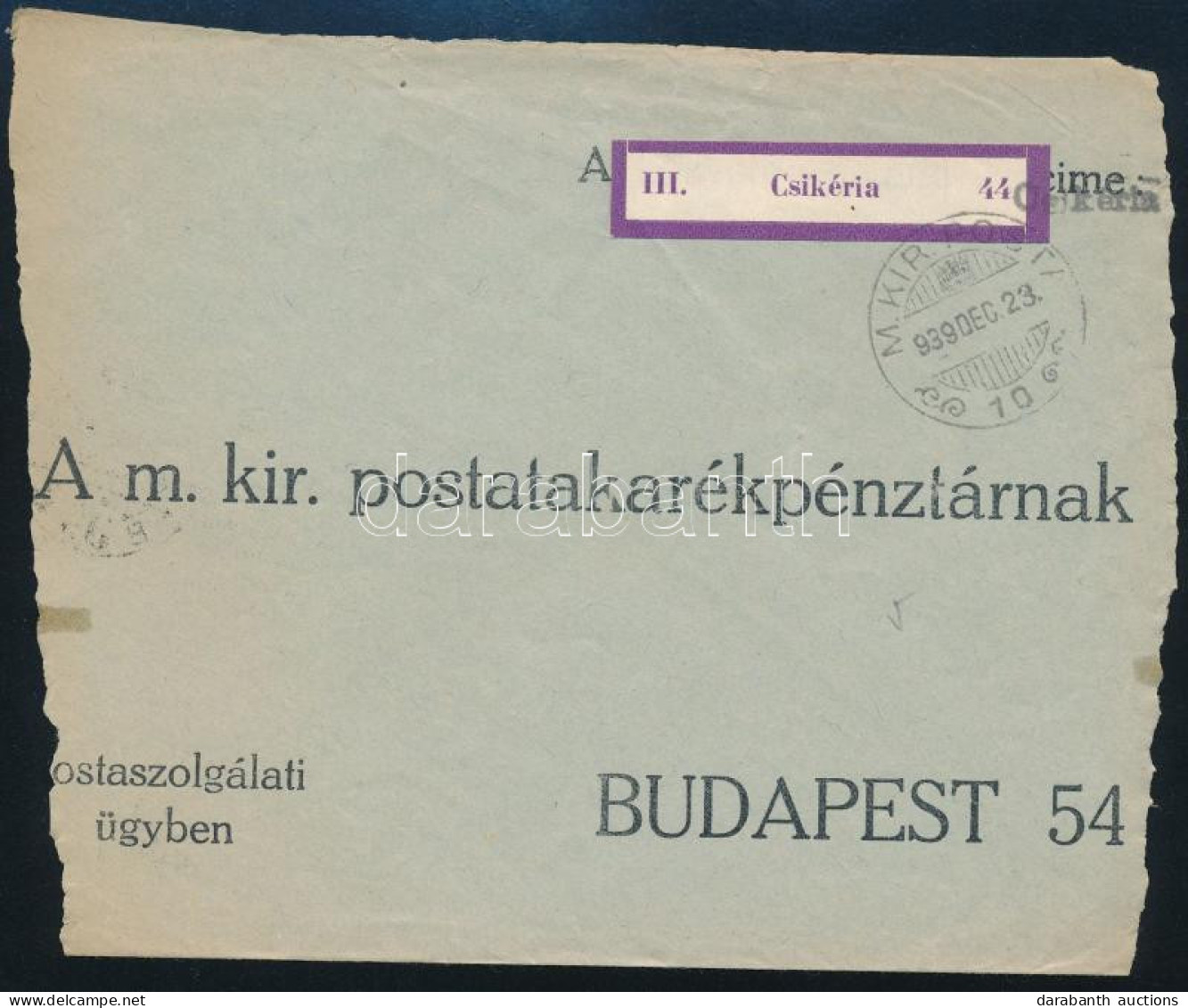 1939 Postatakarékpénztári Hiányos Boríték Csikéria Ragjeggyel - Altri & Non Classificati