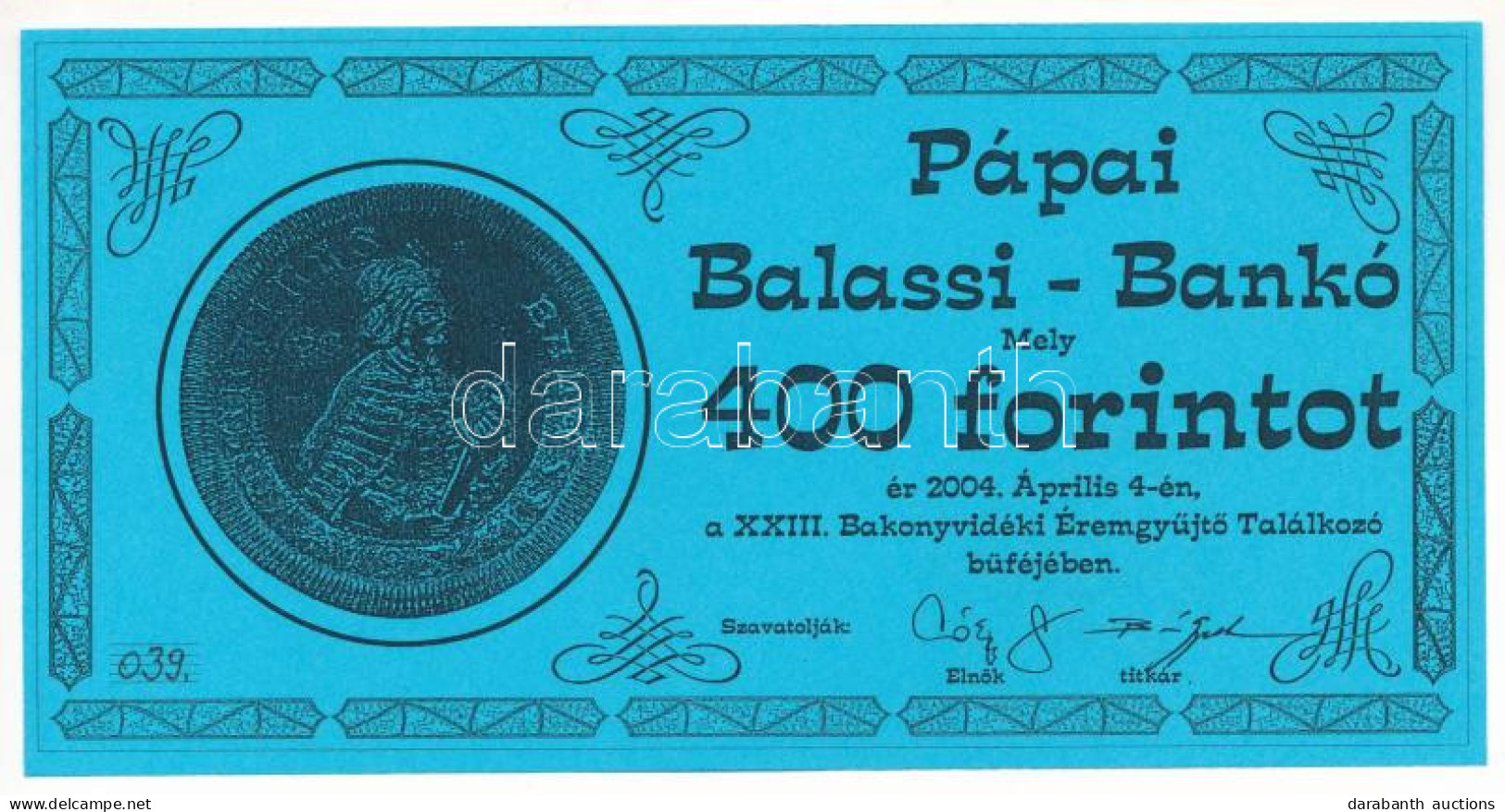 Pápa 2004. "23. Bakonyvidéki Éremgyűjtő Találkozó" 400Ft Balassi-bankó, Hátoldalán "MÉE Pápai Csoport" Bélyegzéssel T:UN - Unclassified