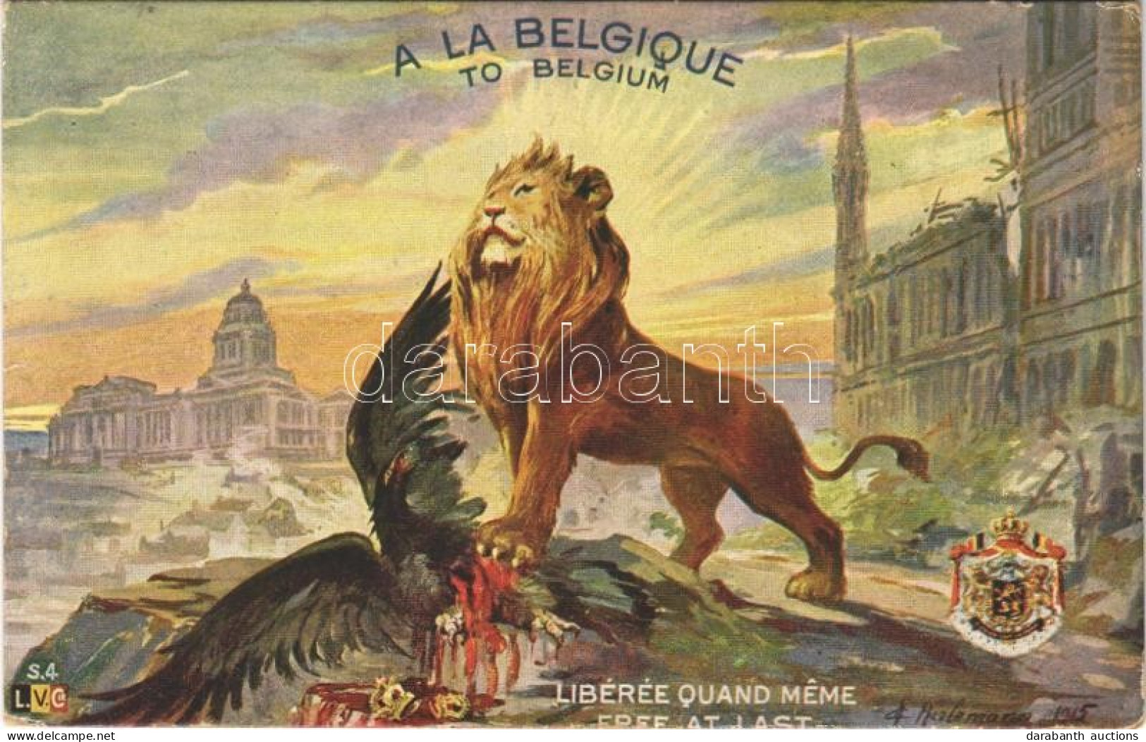 * T2/T3 1917 A La Belgique - Libérée Quand Meme / "To Belgium - Free At Last" (EK) - Sin Clasificación