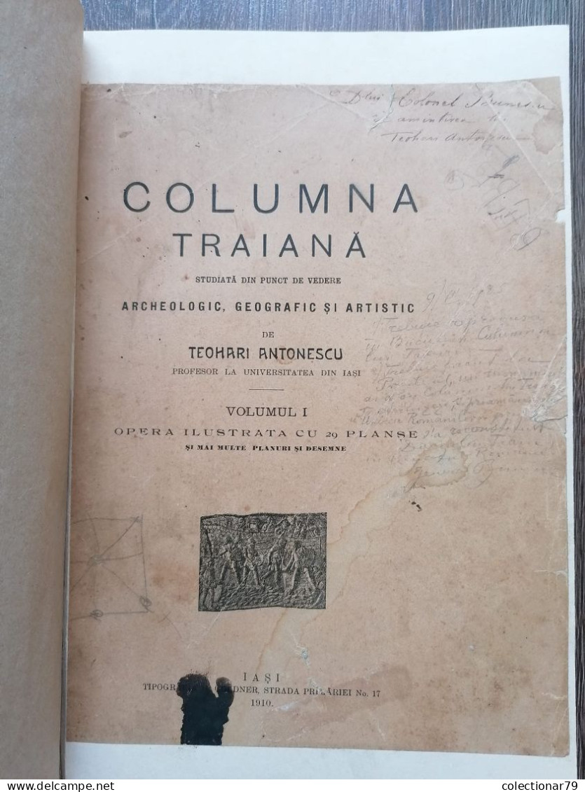 Romania Teohari Antonescu Columna Traiana Arheologic Geografic Artistic / 1910,272 Pag.30x21 Cm,recopertata,dedicatie - Livres Anciens