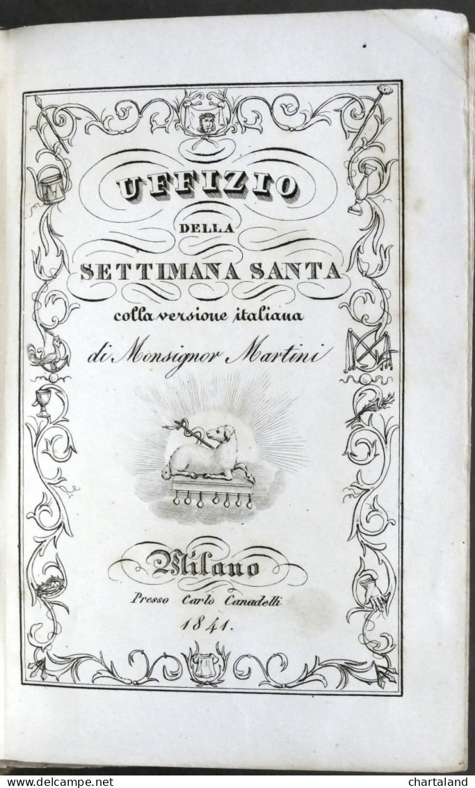 Uffizio Della Settimana Santa Con La Versione Italiana Di Monsignor Martini 1841 - Altri & Non Classificati