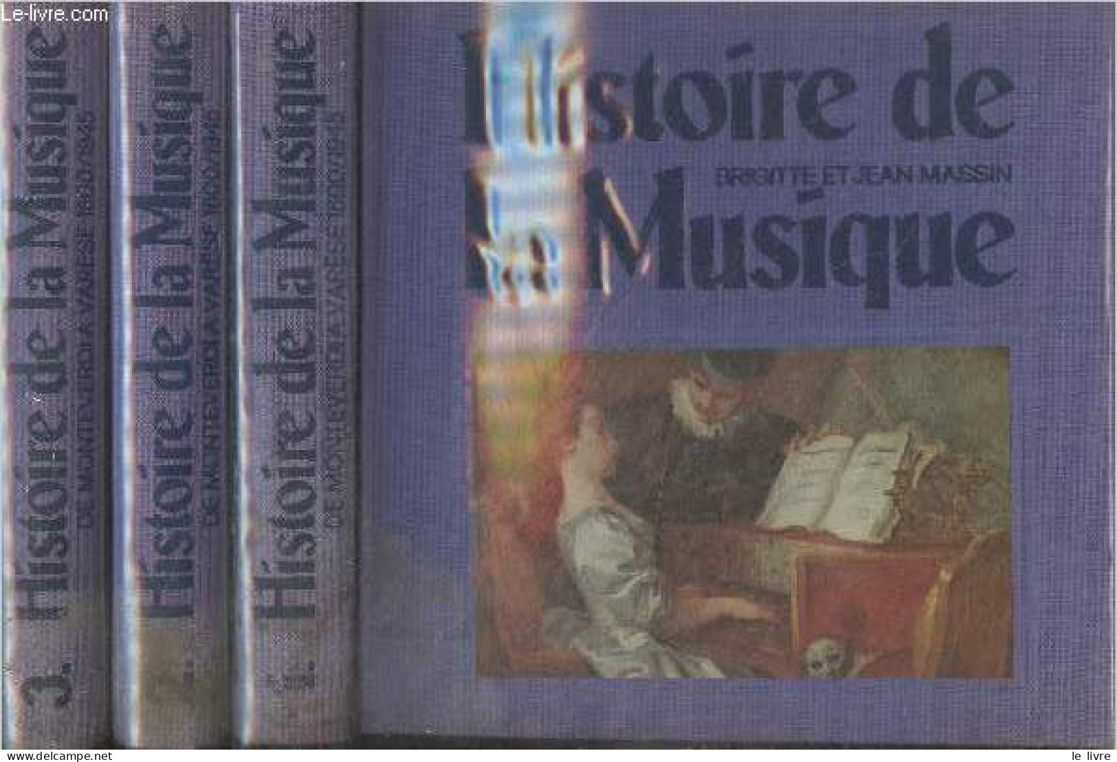 Histoire De La Musique De Monteverdi à Varèse 1600/1945 - En 3 Tomes - Massin Brigitte Et Jean - 0 - Music